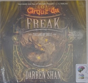 Cirque du Freak - The Lake of Souls written by Darren Shan performed by Ralph Lister on Audio CD (Unabridged)